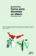 Come sono diventata un albero: Una canzone d’amore