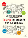 Sempre in vacanza con la scienza